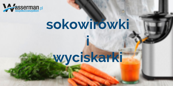 wyciskarki-sokowirowki